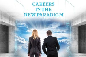Careers in the New Paradigm